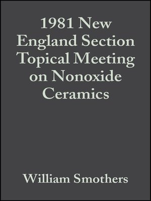 cover image of 1981 New England Section Topical Meeting on Nonoxide Ceramics